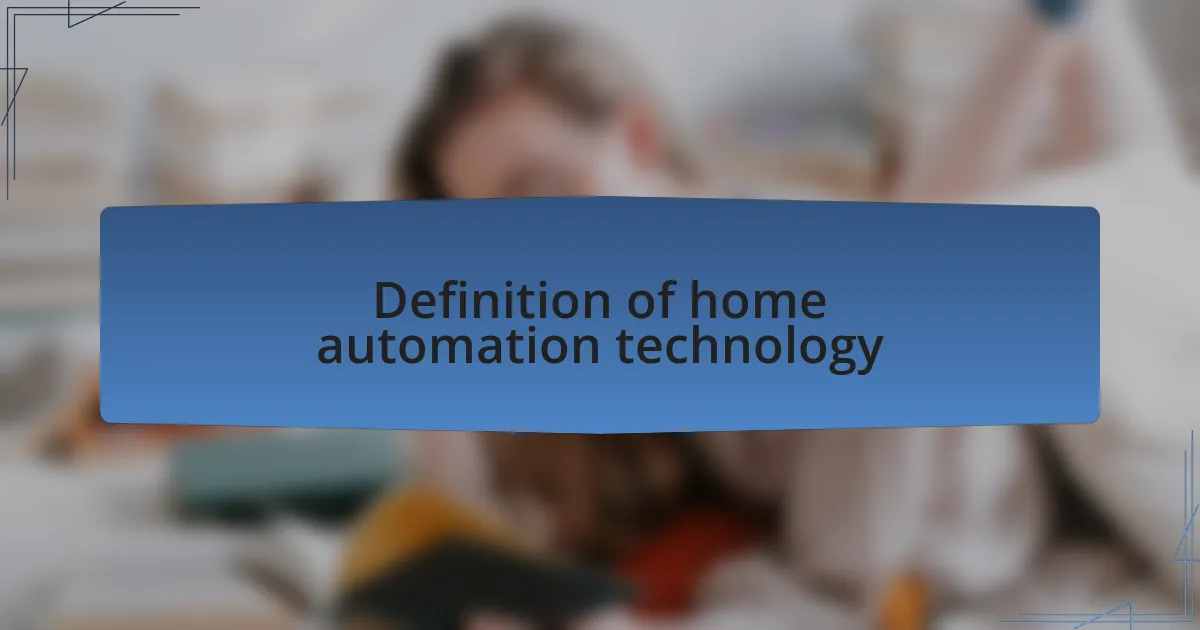 Definition of home automation technology