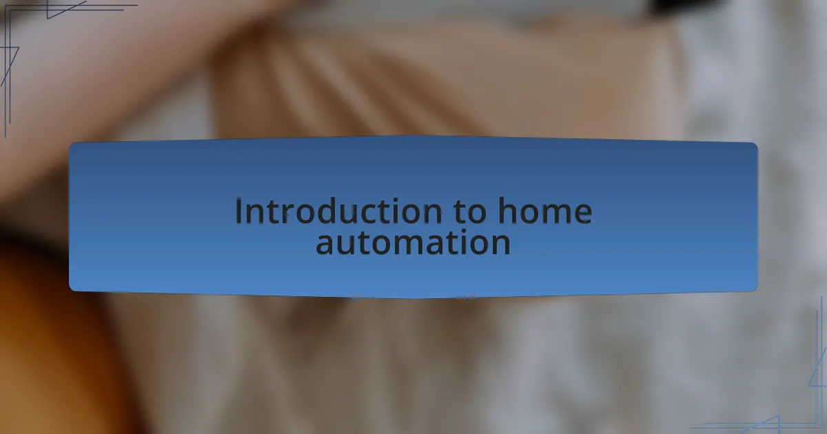 Introduction to home automation