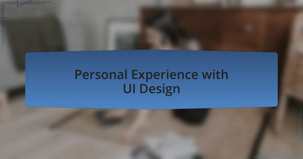 Personal Experience with UI Design