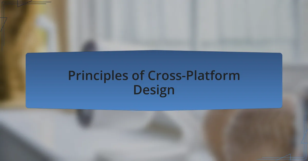 Principles of Cross-Platform Design