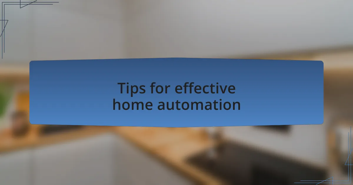 Tips for effective home automation
